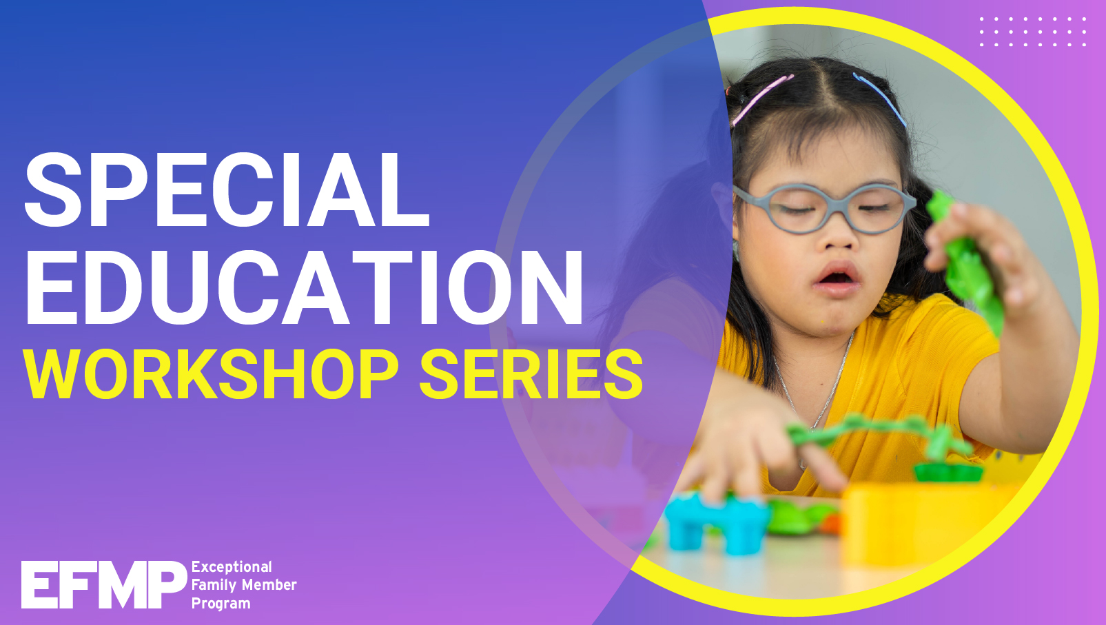 Special Education Workshop Series:  Intro to Special Education Including IEP/IFSP